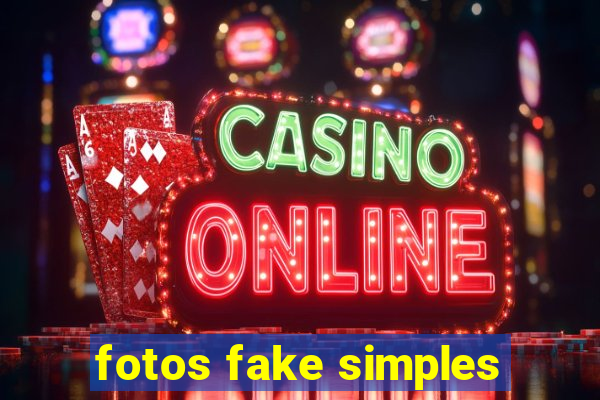 fotos fake simples