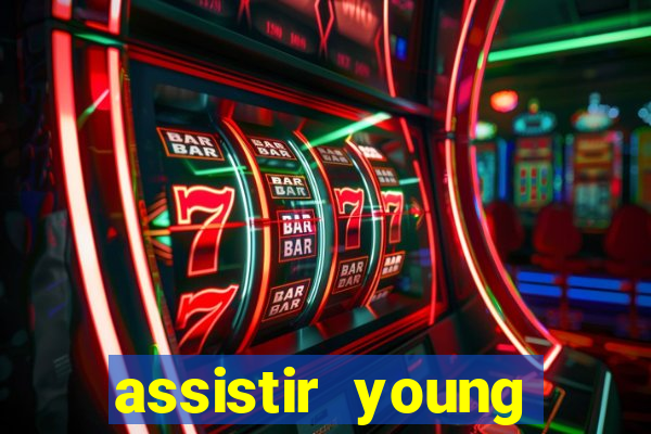 assistir young hearts online