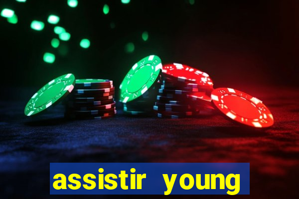 assistir young hearts online