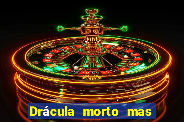 Drácula morto mas feliz download