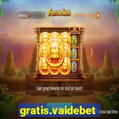 gratis.vaidebet