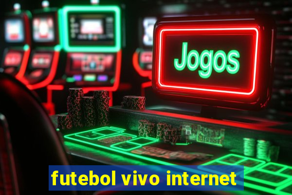 futebol vivo internet