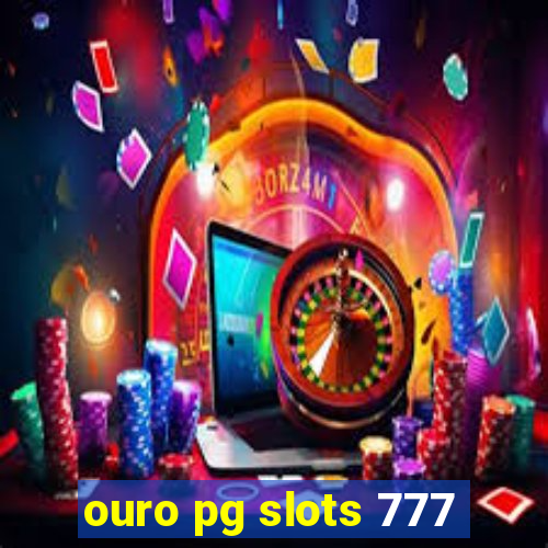 ouro pg slots 777