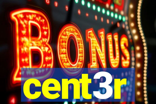 cent3r