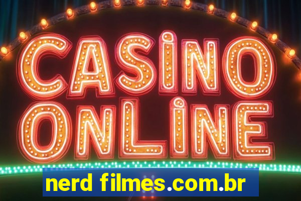 nerd filmes.com.br