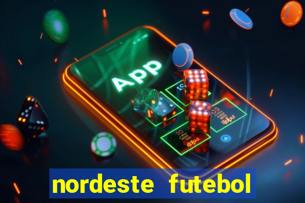 nordeste futebol vip net