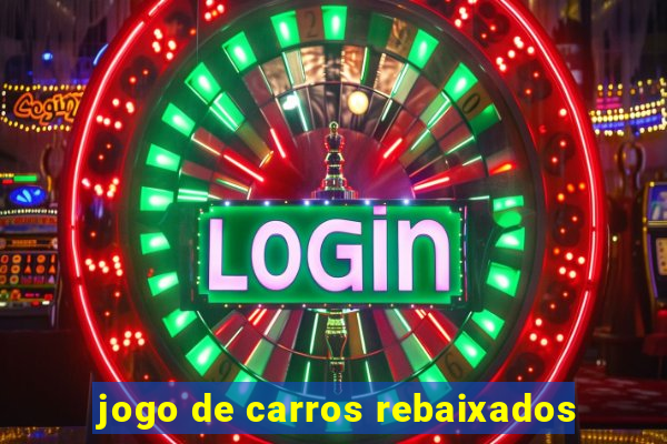 jogo de carros rebaixados