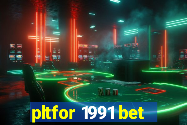 pltfor 1991 bet