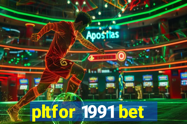 pltfor 1991 bet