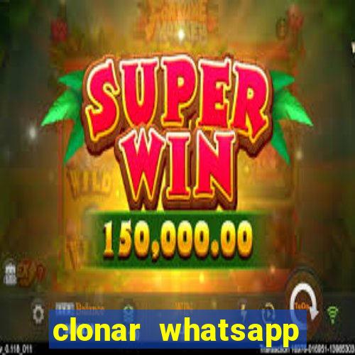 clonar whatsapp normal gratis