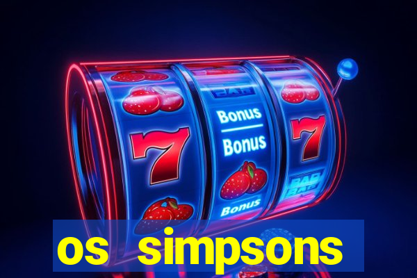 os simpsons assistir online dublado