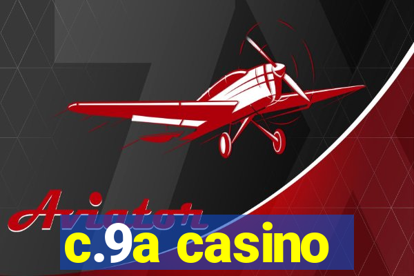c.9a casino