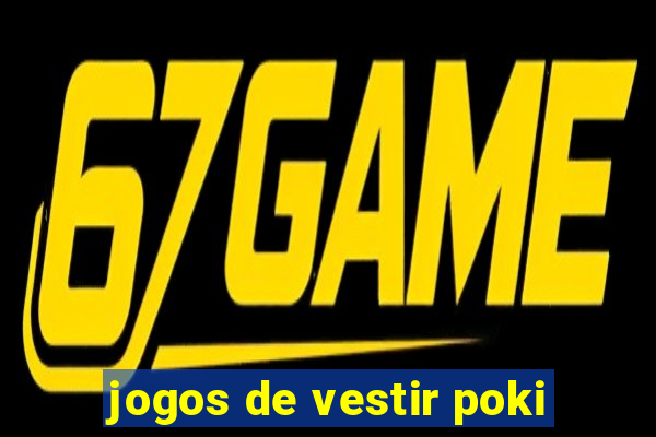jogos de vestir poki