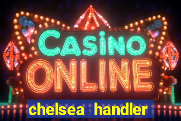 chelsea handler video porn
