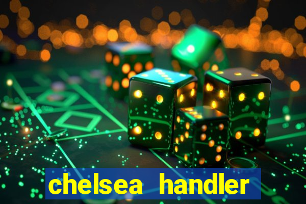 chelsea handler video porn
