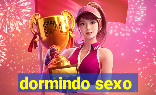 dormindo sexo