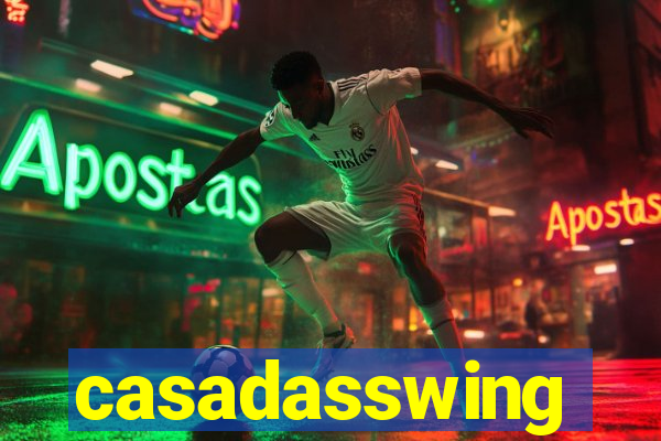 casadasswing