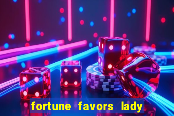 fortune favors lady nikuko legendado