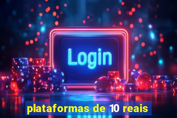 plataformas de 10 reais