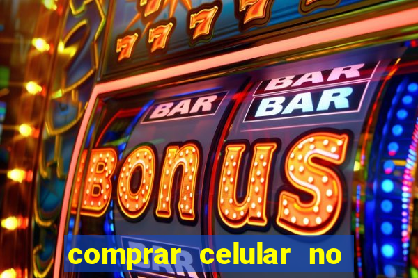 comprar celular no boleto parcelado