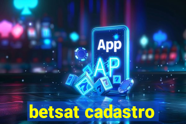 betsat cadastro