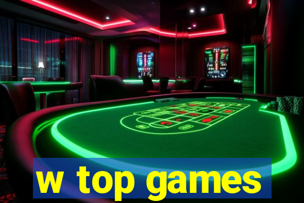 w top games