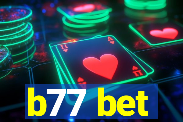 b77 bet