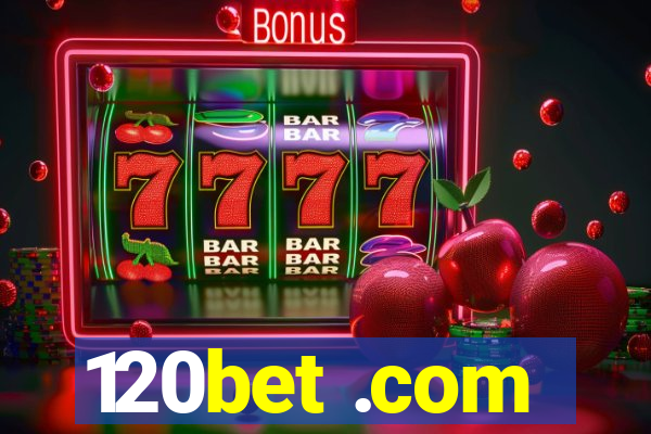 120bet .com