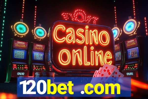 120bet .com