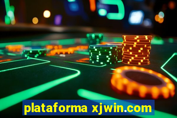 plataforma xjwin.com