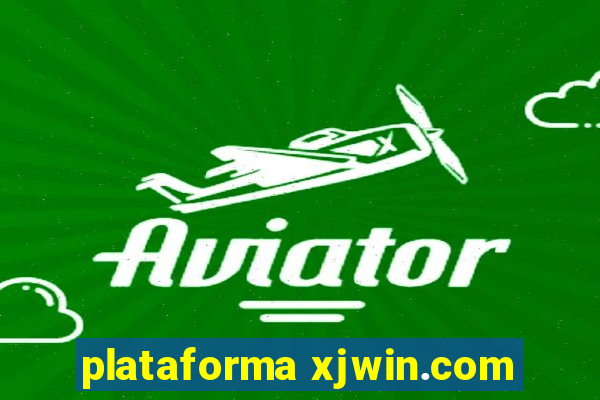 plataforma xjwin.com
