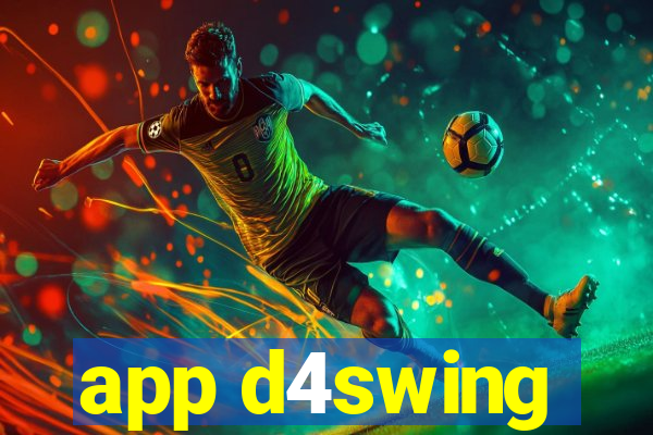 app d4swing