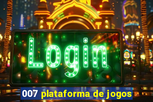 007 plataforma de jogos