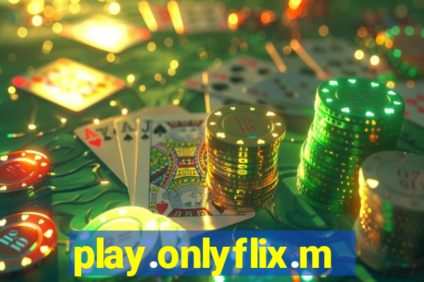 play.onlyflix.me
