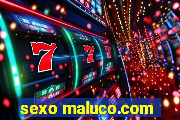 sexo maluco.com