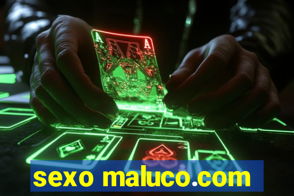 sexo maluco.com