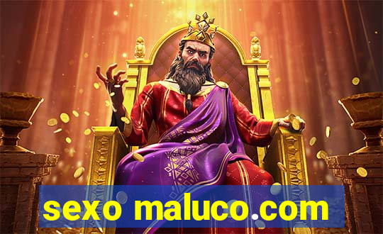sexo maluco.com
