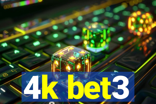 4k bet3