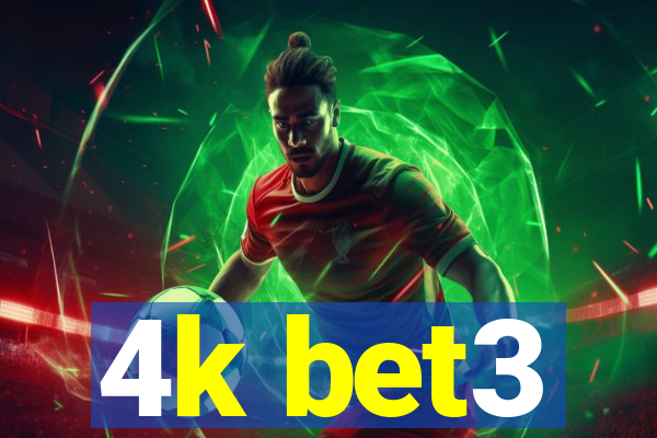 4k bet3