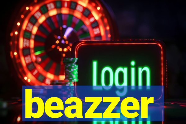 beazzer