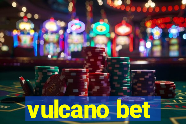 vulcano bet