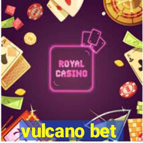 vulcano bet