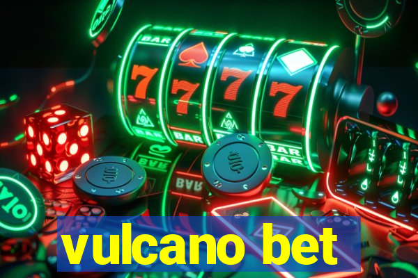 vulcano bet