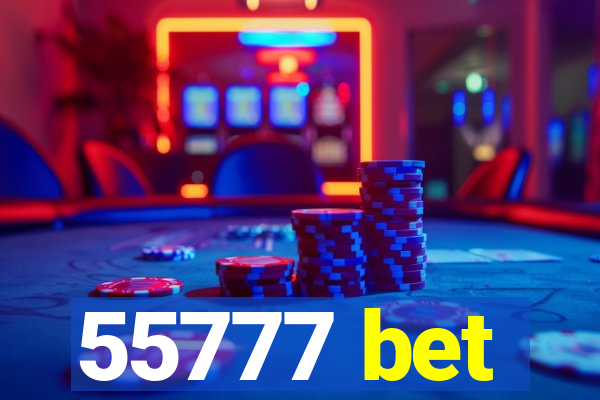 55777 bet