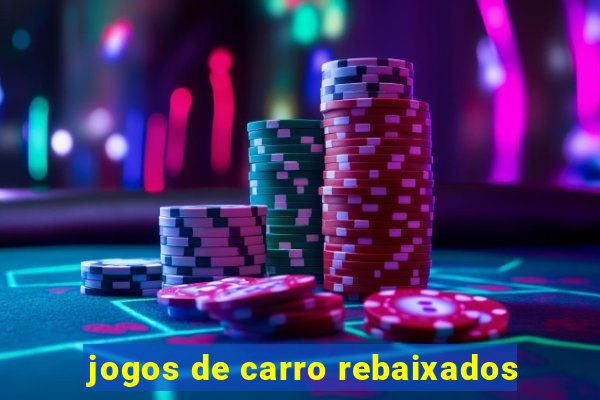 jogos de carro rebaixados