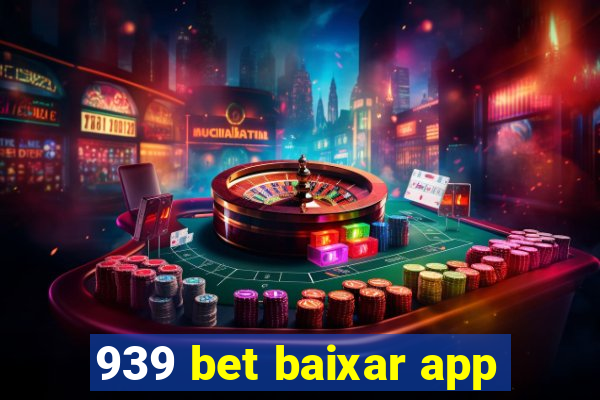 939 bet baixar app