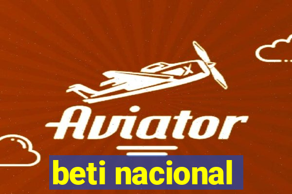 beti nacional