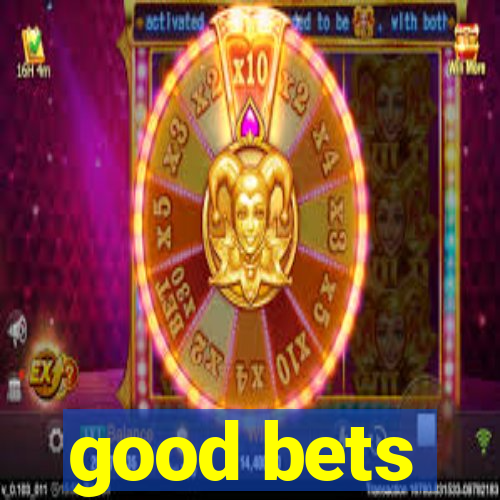good bets