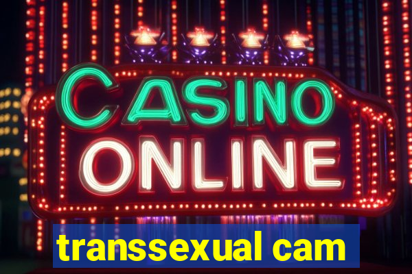 transsexual cam