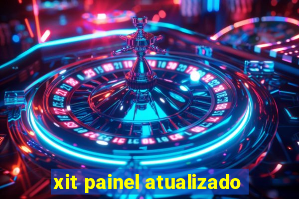xit painel atualizado